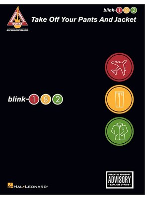 cover image of blink-182--Take Off Your Pants and Jacket (Songbook)